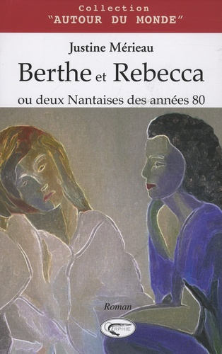 Emprunter Berthe et Rebecca ou deux Nantaises des années 80 livre