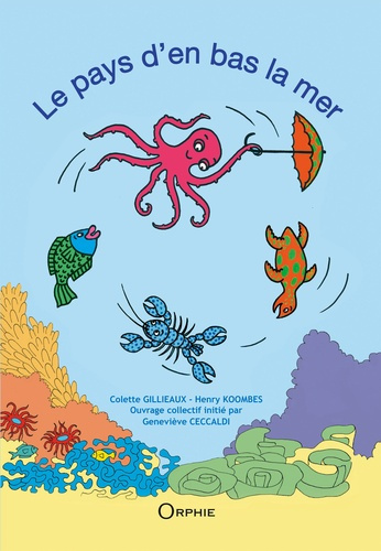 Emprunter Le pays d'en bas la mer livre