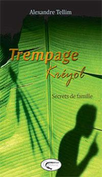 Emprunter Trempage kreyol - tome 1 : secrets de famille livre