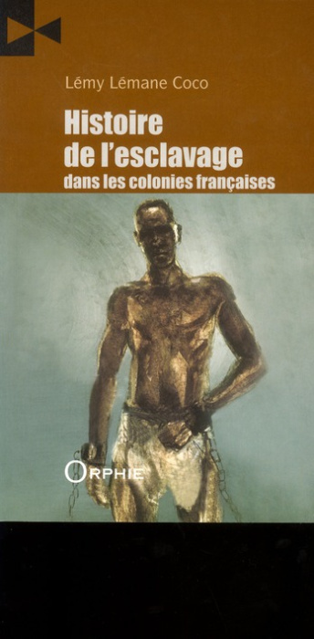 Emprunter Histoire de l'esclavage dans les colonies françaises. Histoire des diasporas livre