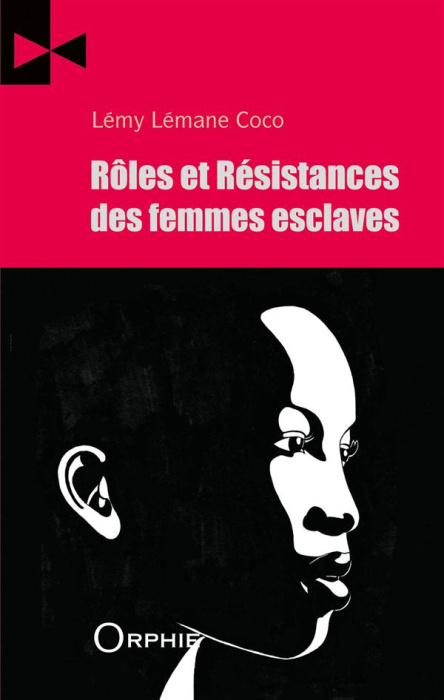 Emprunter Rôles et résistances des femmes esclaves livre