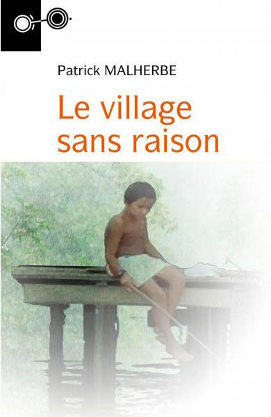 Emprunter Le village sans raison livre