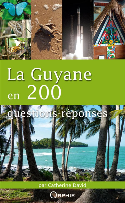 Emprunter La Guyane en 200 questions-réponses livre