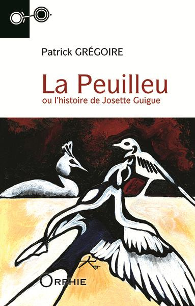 Emprunter La Peuilleu ou l'histoire de Josette Guigue livre
