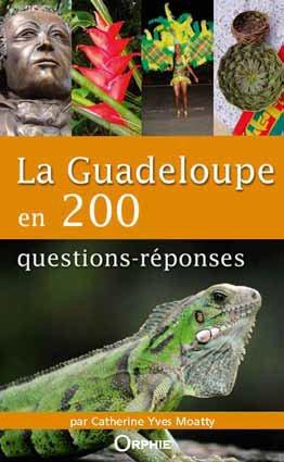 Emprunter La Guadeloupe en 200 questions-réponses livre