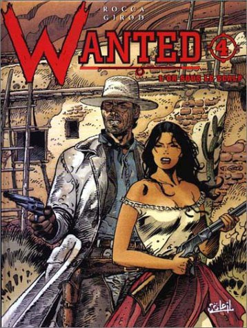 Emprunter Wanted Tome 4 : L'or sous le scalp livre