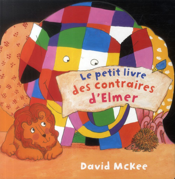 Emprunter Le petit livre des contraires d'Elmer livre