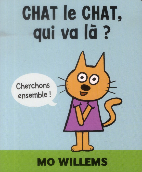 Emprunter Chat le chat, qui va là ? livre