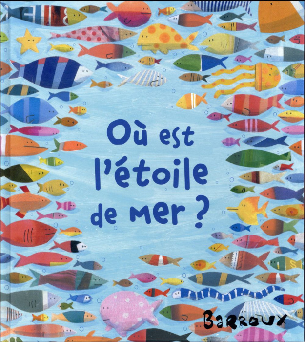 Emprunter Où est l'étoile de mer ? livre