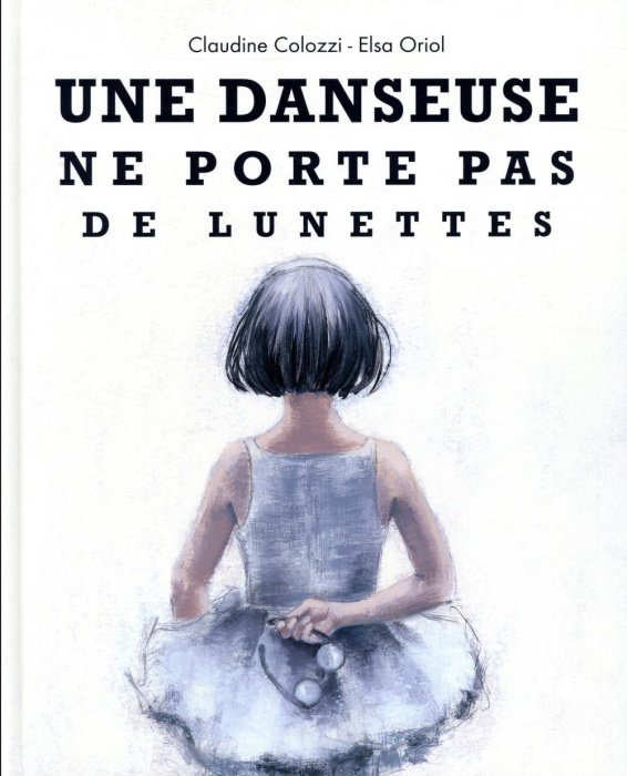 Emprunter Une danseuse ne porte pas de lunettes livre