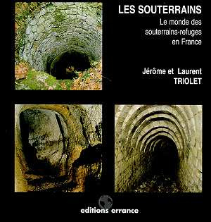 Emprunter Les souterrains. Le monde des souterrains-refuges en France livre