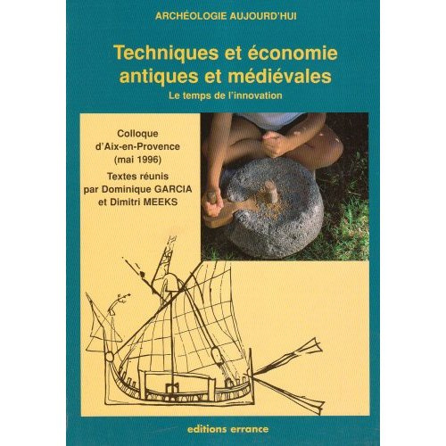 Emprunter Techniques et économie antiques et médiévales. Le temps de l'innovation, Colloque d'Aix-en-Provence livre