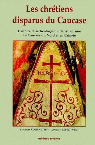 Emprunter LES CHRETIENS DISPARUS DU CAUCASE. histoire et archéologie du christianisme au Caucase du Nord et en livre