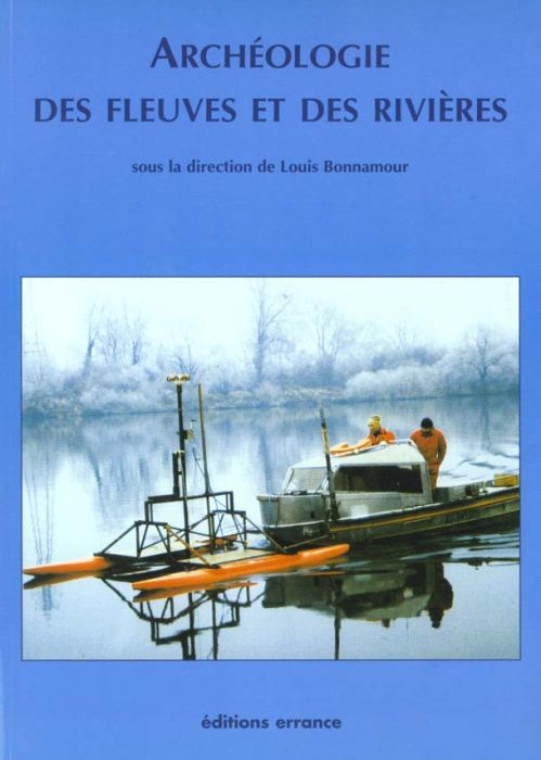 Emprunter Archéologie des fleuves et des rivières livre