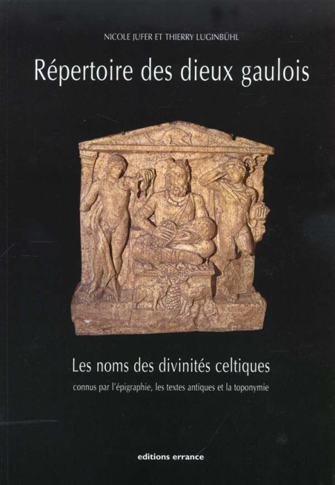 Emprunter Les dieux gaulois. Répertoire des noms de divinités celtiques connus par l'épigraphie, les textes an livre