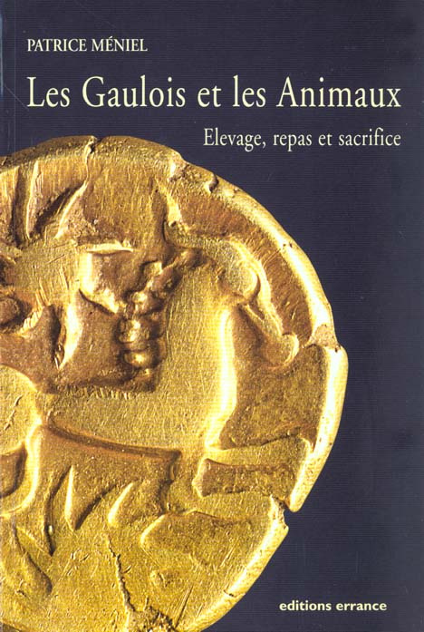 Emprunter Les Gaulois et les Animaux. Elevage, repas et sacrifice livre
