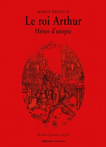 Emprunter La geste des Bretons. Tome 1, Le roi Arthur, héros d'utopie. Histoire, légende et mythe livre