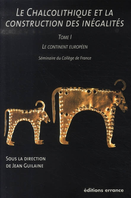 Emprunter Le Chalcolithique et la construction des inégalités. Tome 1, Le continent européen livre