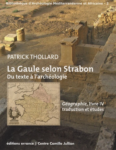 Emprunter La Gaule selon Strabon : du texte à l'archéologie. Géographie, livre IV, traduction et études livre