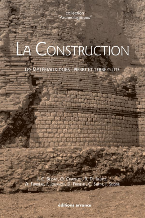 Emprunter La Construction. Les matériaux durs : pierre et terre cuite livre