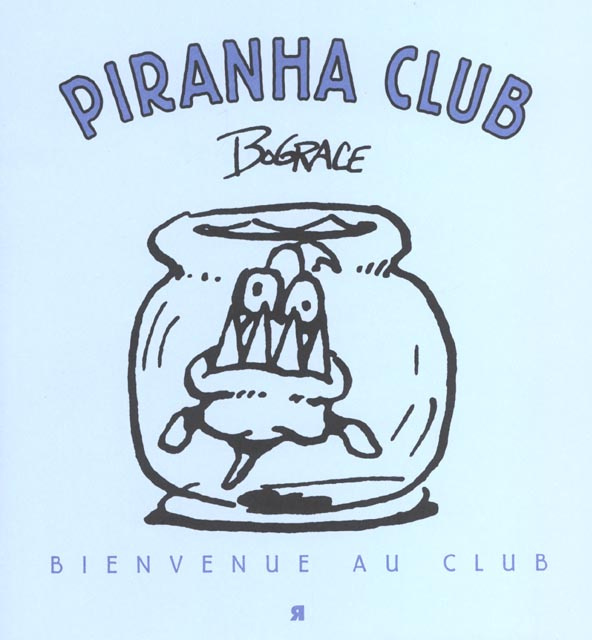 Emprunter Piranha Club Tome 1 : Bienvenue au club livre