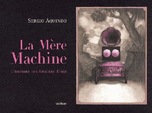 Emprunter La Mère Machine. L'histoire des Ateliers Tosco livre