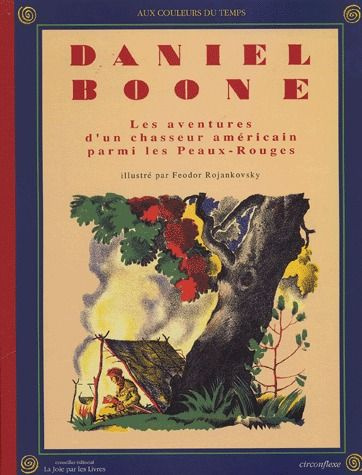 Emprunter Daniel Boone. Les aventures d'un chasseur américain parmi les Peaux-Rouges livre