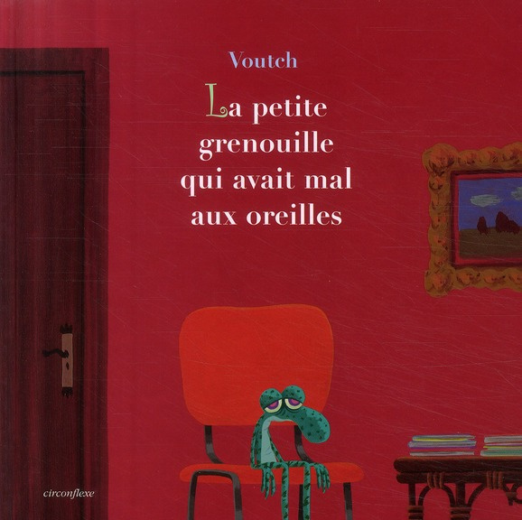 Emprunter La petite grenouille qui avait mal aux oreilles livre