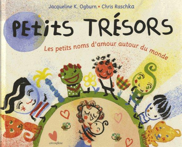 Emprunter Petits trésors. Les petits noms d'amour autour du monde livre