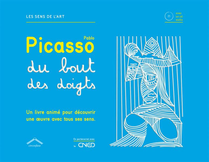 Emprunter Pablo Picasso du bout des doigts. Avec 1 CD audio livre