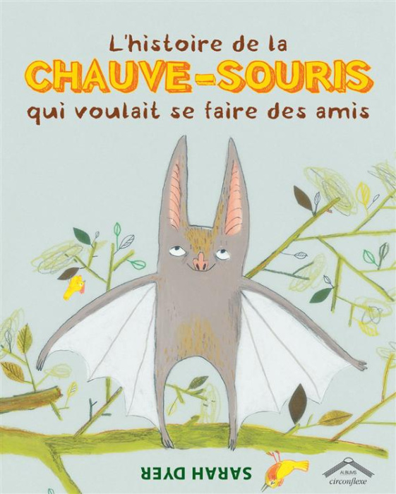 Emprunter L'histoire de la chauve-souris qui voulait se faire des amis livre