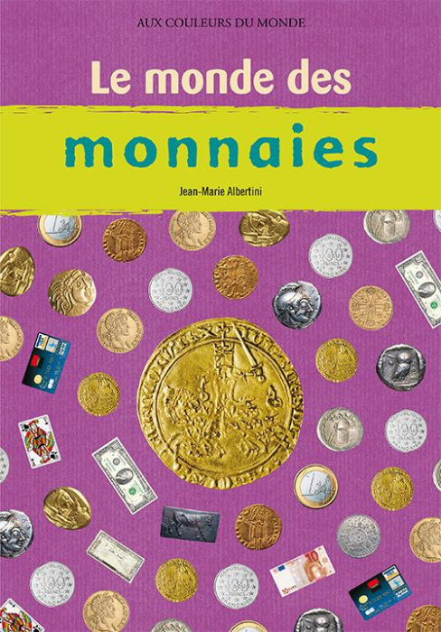 Emprunter Le monde des monnaies livre