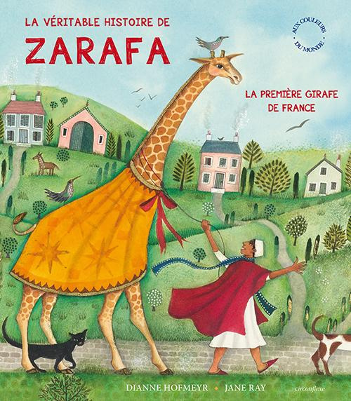 Emprunter La véritable histoire de Zarafa. La première girafe de France livre