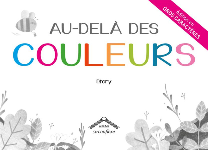Emprunter Au-delà des couleurs [EDITION EN GROS CARACTERES livre