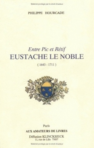Emprunter Entre pic et rétif, Eustache Le Noble (1643-1711) livre