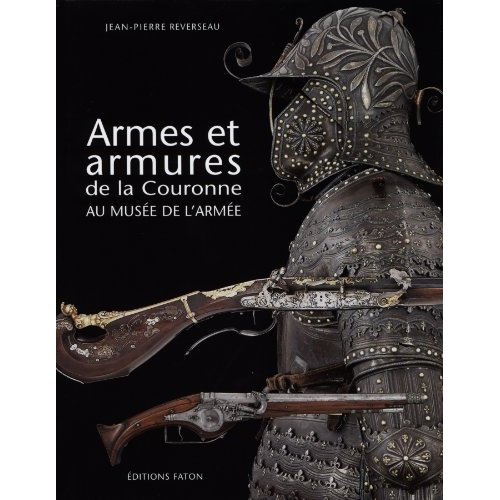 Emprunter Armes et armures dela Couronne au musée de l'armée livre