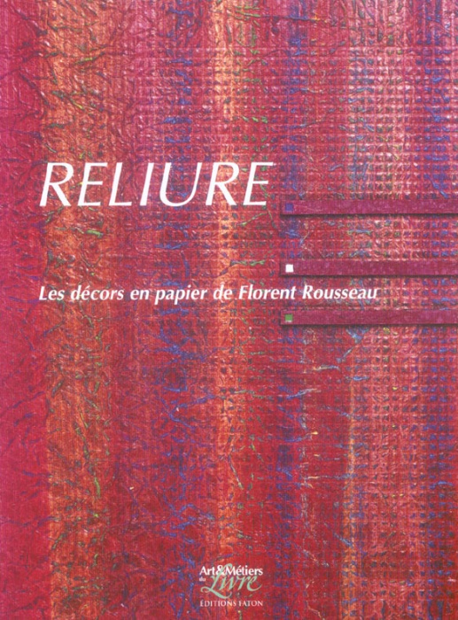 Emprunter Reliure. Les décors en papier de Florent Rousseau livre