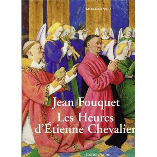 Emprunter Jean Fouquet. Les Heures d'Etienne Chevalier livre