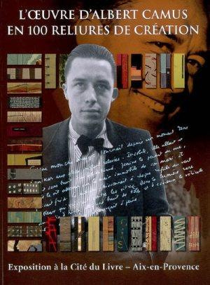 Emprunter L'oeuvre d'Albert Camus en 100 reliures de création livre