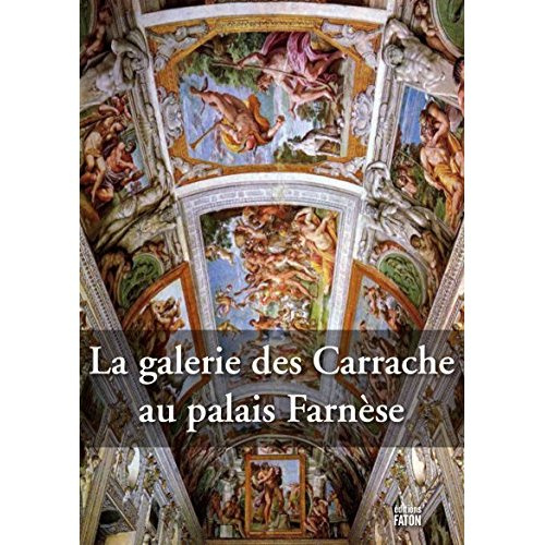 Emprunter La galerie des Carrache. Histoire et restauration livre