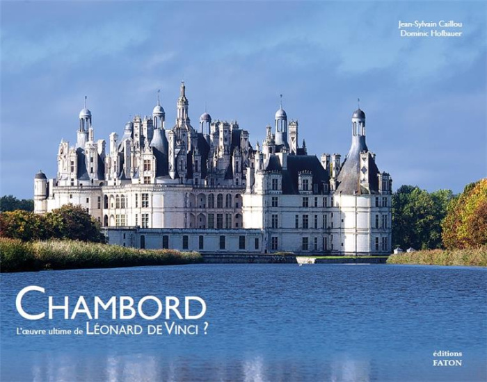 Emprunter Chambord. L'oeuvre ultime de Léonard de Vinci ? livre