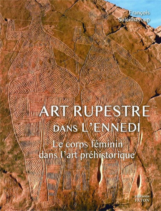 Emprunter Art rupestre dans l'Ennedi. Le corps féminin dans l'art préhistorique livre