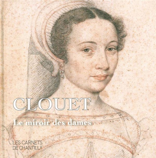 Emprunter Clouet. Le miroir des dames livre