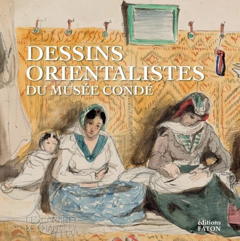 Emprunter Dessins orientalistes du musée Condé livre