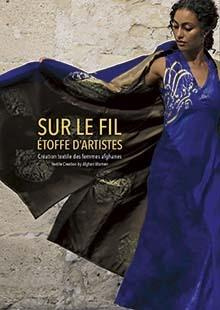 Emprunter Sur le fil, étoffe d'artistes. Création textile des femmes afghanes, Edition bilingue français-angla livre