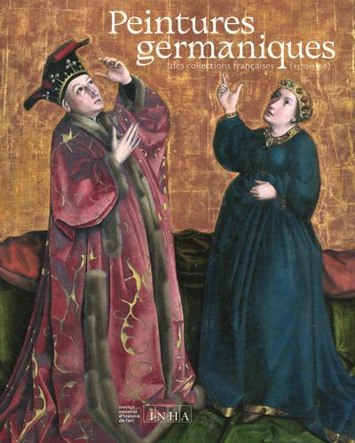 Emprunter Peintures germaniques des collections françaises (1370-1550) livre