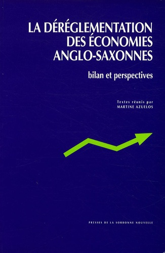 Emprunter La déréglementation des économies anglo-saxonnes. Bilan et perspectives livre