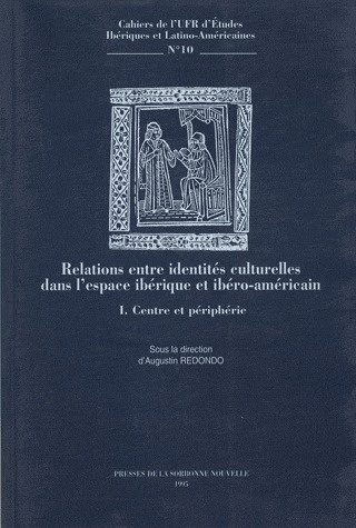 Emprunter Relations entre identités culturelles dans l'espace ibérique et ibéro-américain.. 1. Centre et périp livre