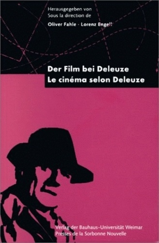 Emprunter Der Film bei Deleuze : Le cinéma selon Deleuze. Colloque international, Weimar, 3-7 octobre 1995 livre