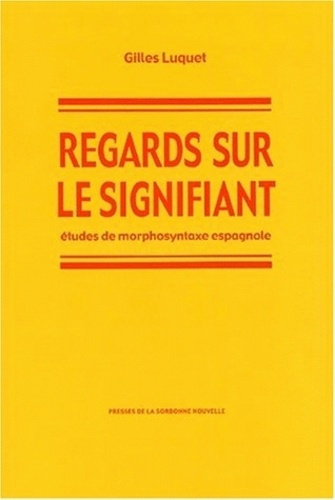 Emprunter Regards sur le signifiant. Etudes de morphosyntaxe espagnole livre